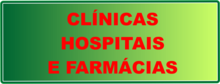 CLINICAS HOSPITAIS E FARMACIAS